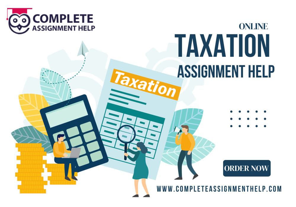 Taxation Expert By Availing Online Help from Taxation Law Assignment