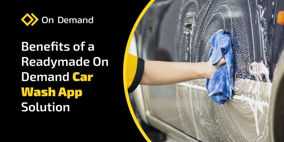Benefits of a Readymade On Demand Car Wash App Solution