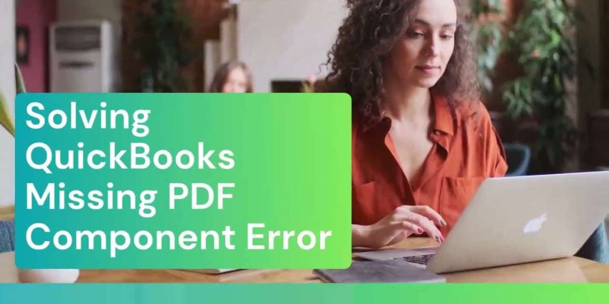 Repair QuickBooks Missing PDF Component: Complete Guide to Restore Functionality