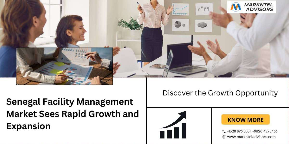 Senegal Facility Management Market Share, Growth, Trends Analysis, Business Opportunities and Forecast 2025: Markntel Ad