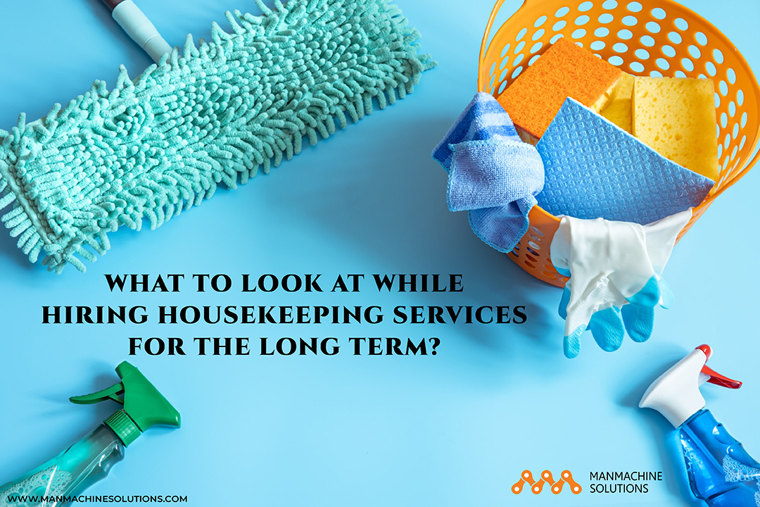 Why Should You Hire Professional Housekeeping Services in Delhi? – Professional Housekeeping Services – Facility Management Company | Manmachinesolutions