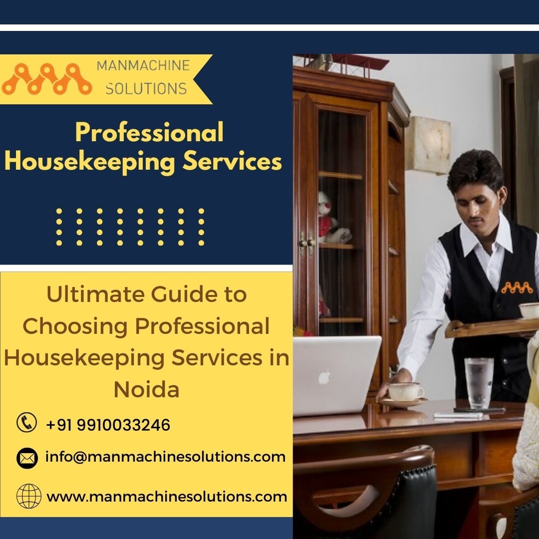 Key Factors to Consider When Hiring Housekeeping Services in Noida - BlogBursts 100% Free Guest Posting Website