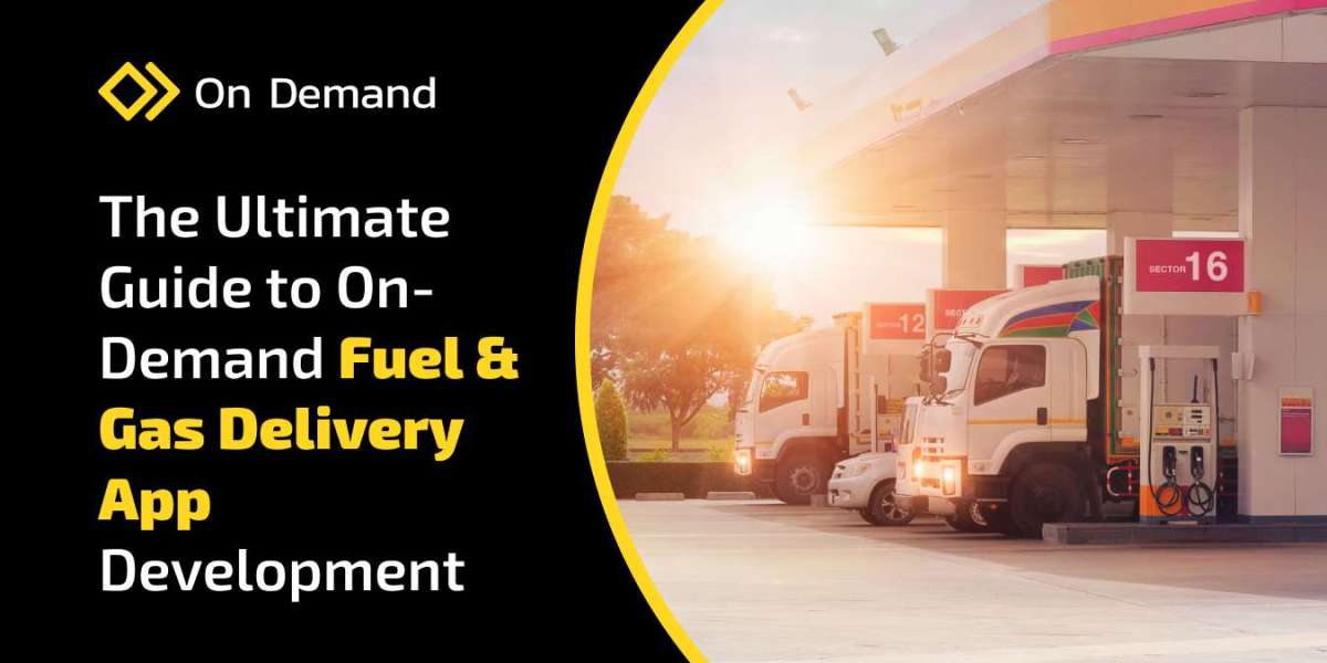 The Ultimate Guide to On-Demand Fuel & Gas Delivery App Development