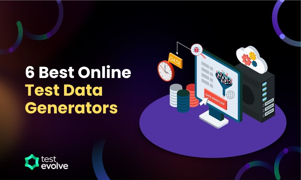 6 Best Online Test Data Generator | Test Evolve | TestEvolve - Automated Testing Tools