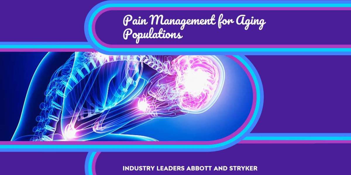 Abbott, Stryker, and More: The Pain Management Industry's Response to Aging Populations