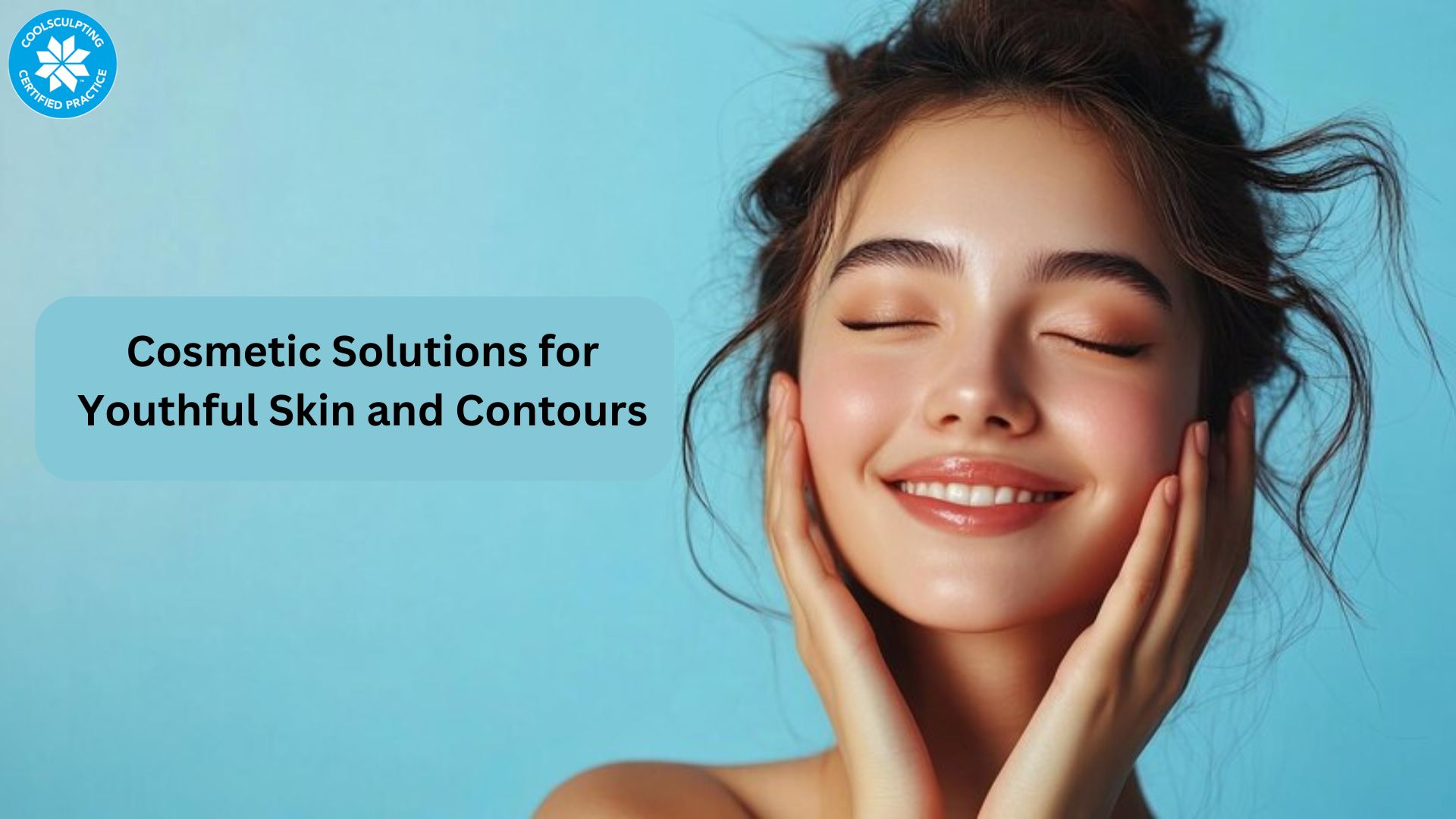 Advanced Cosmetic Solutions for Youthful Skin and Contours