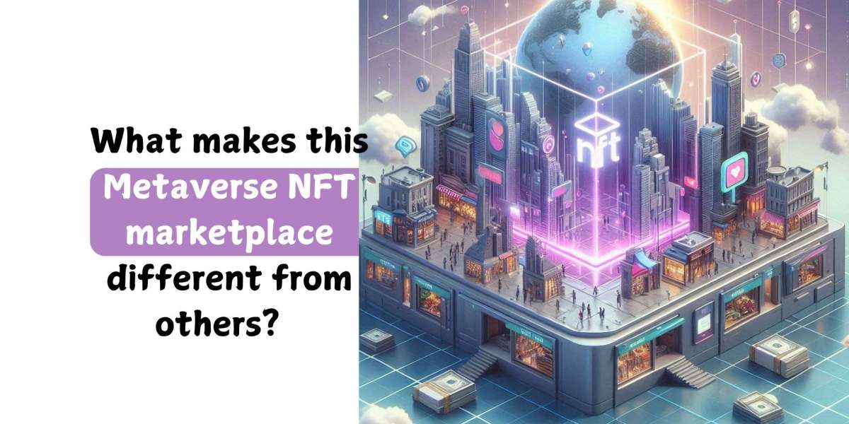 What makes this Metaverse NFT marketplace different from others? 