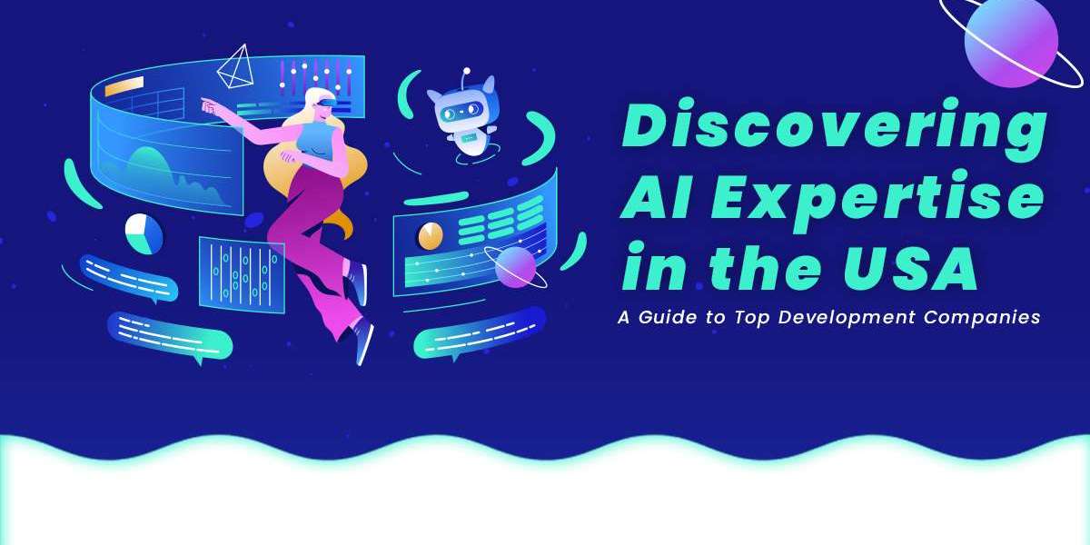 Discovering AI Expertise in the USA: A Guide to Top Development Companies