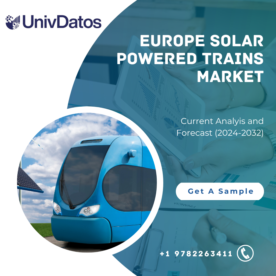 Europe Solar Powered Trains Market: Analysis & Forecast 2024-2032