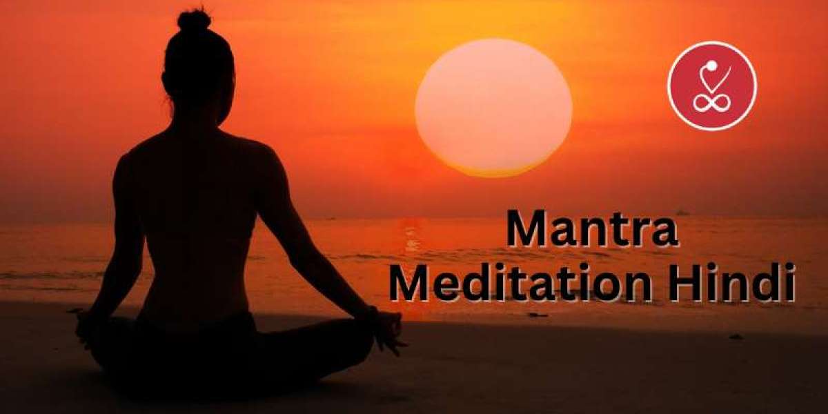 Mantra Meditation Hindi : एक संपूर्ण मार्गदर्शिका