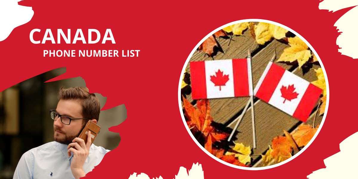 Canada Phone Number List: Unlocking Business Opportunities Across Canada