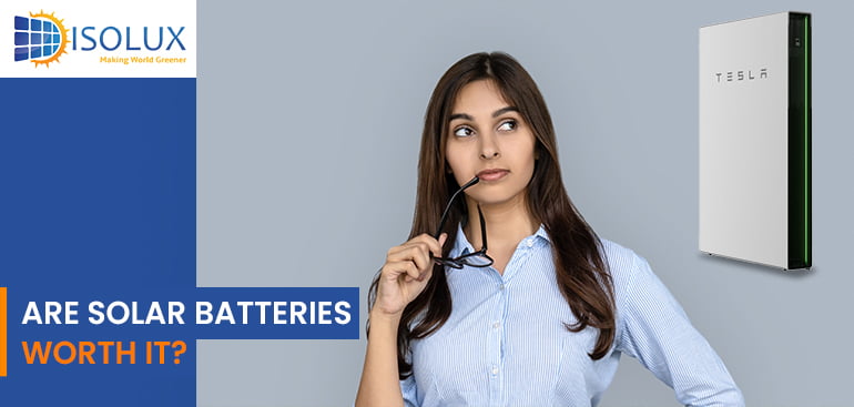 Are Solar Batteries Worth It?