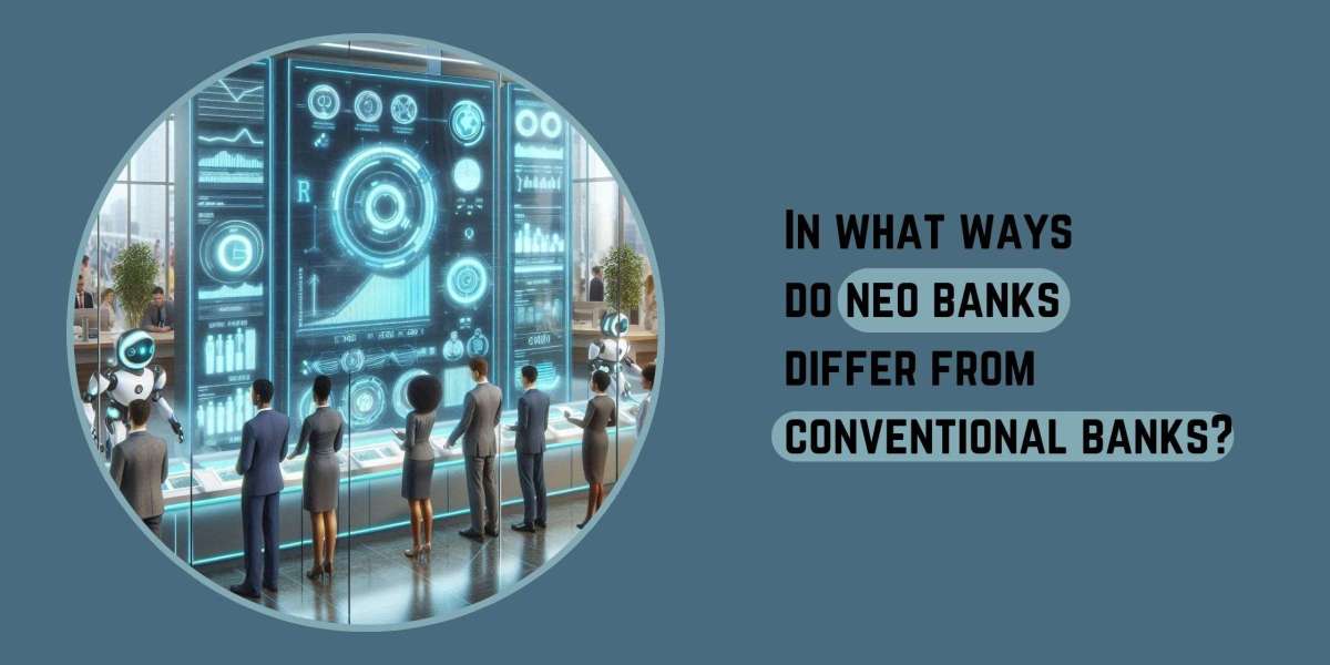 In what ways do neo banks differ from conventional banks?