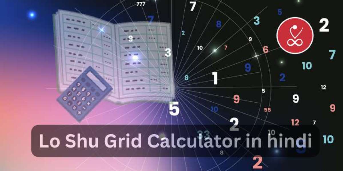 Lo Shu Grid Calculator in hindi क्या है और यह कैसे कार्य करता है