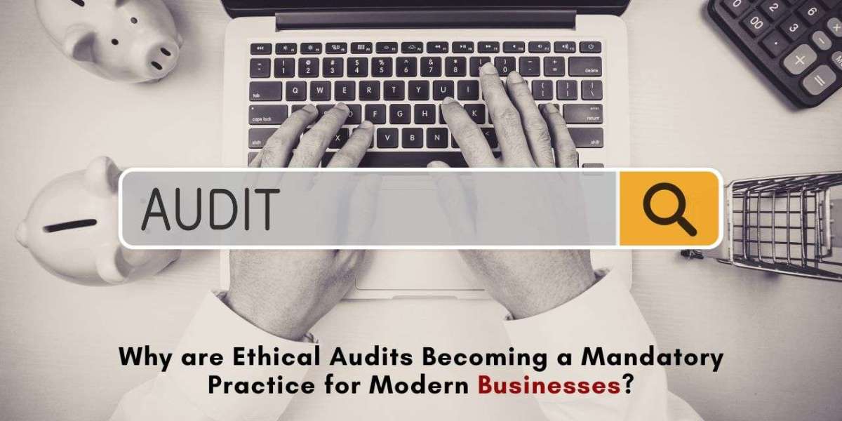 Why are Ethical Audits Becoming a Mandatory Practice for Businesses?