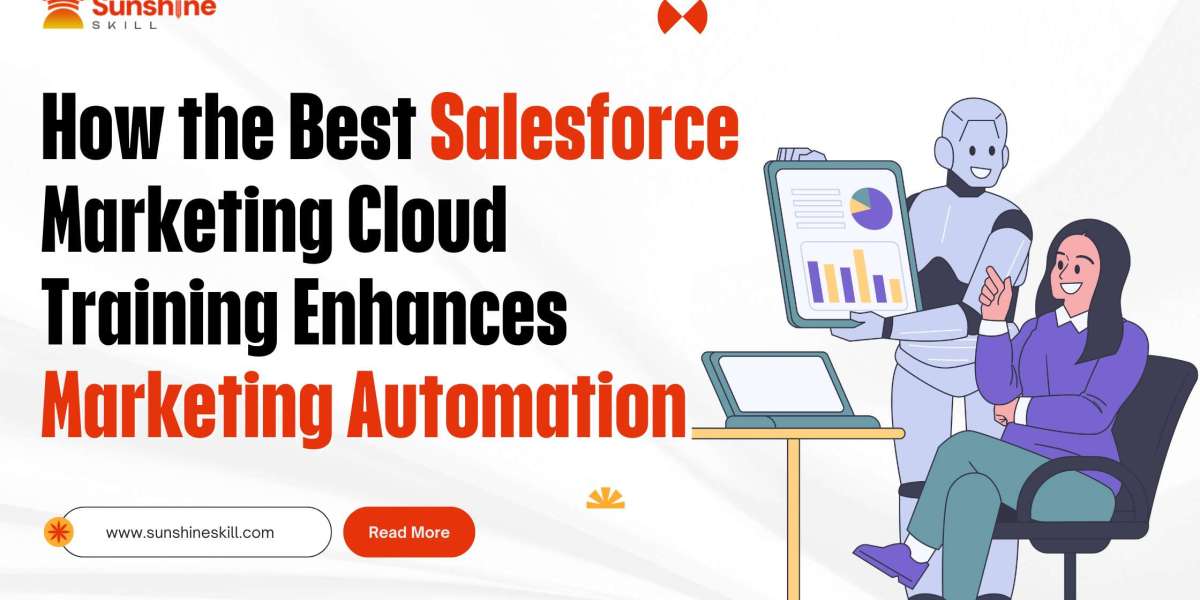 How the Best Salesforce Marketing Cloud Training Enhances Marketing Automation