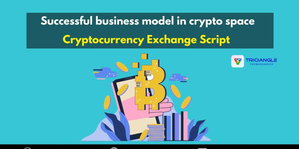 Successful business model in crypto space Cryptocurrency Exchange Script 