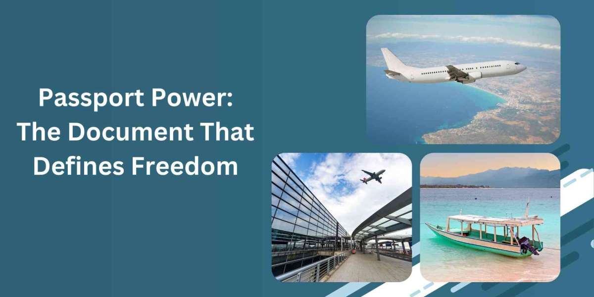 Passport Power: The Document That Defines Freedom