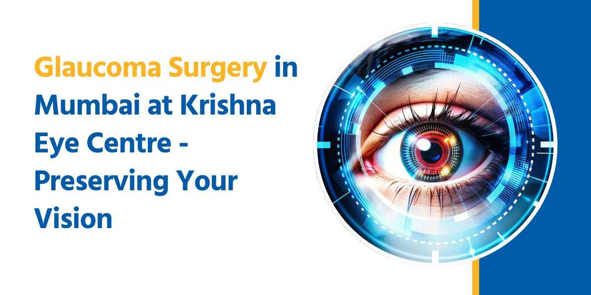 Understanding Glaucoma Surgery: A Vision-Saving Solution at Krishna Eye Centre