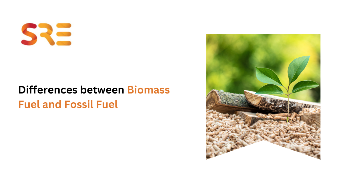 Differences between Biomass Fuel and Fossil Fuel | Shreeji Renewable Energies