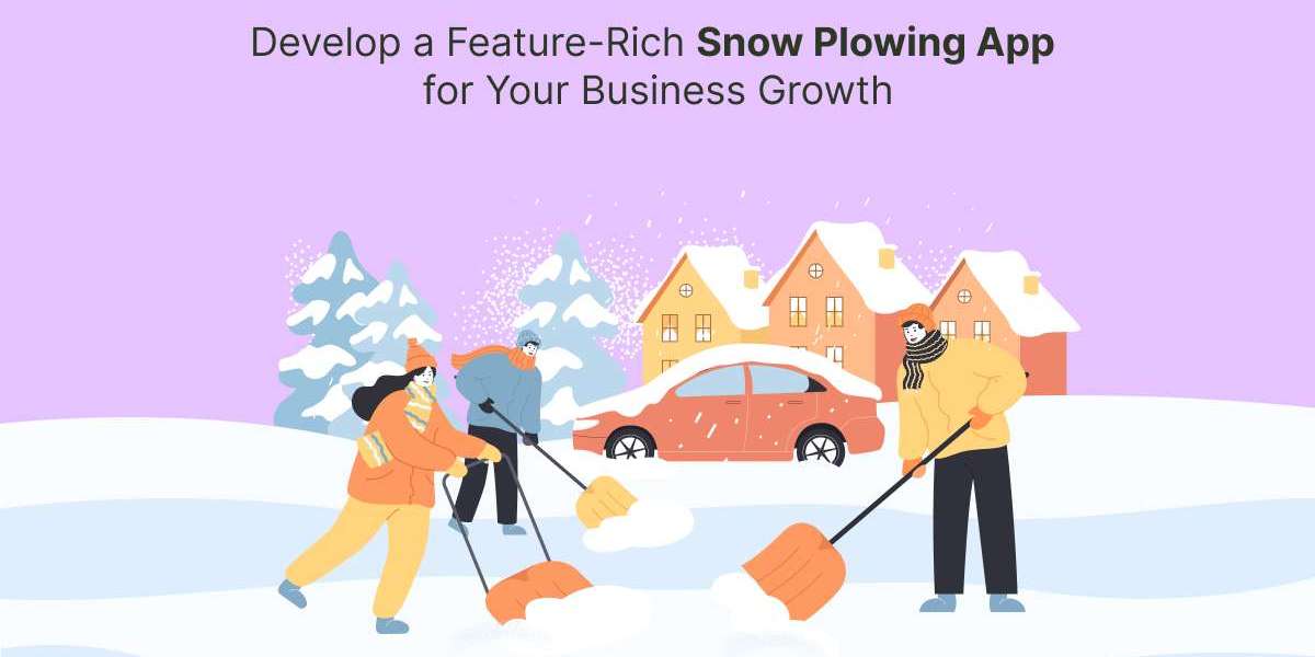 Develop a Feature-Rich Snow Plowing App for Your Business Growth