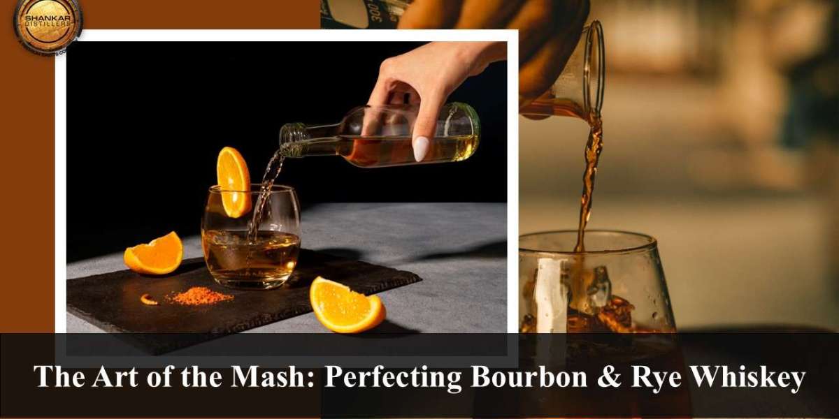 The Art of the Mash: Crafting the Perfect Bourbon & Rye Whiskey