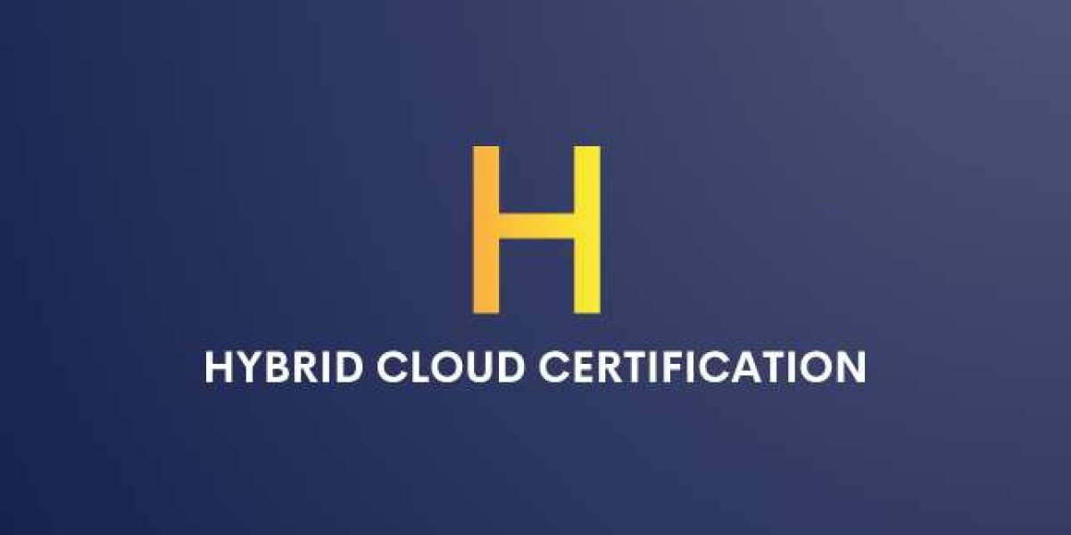 How to Gain Expertise in Hybrid Cloud Solutions Through Certification