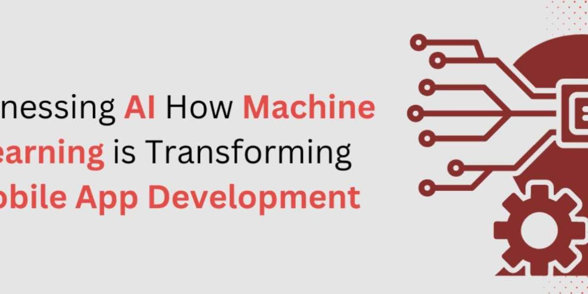 Harnessing AI How Machine Learning is Transforming Mobile App Development