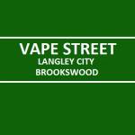 Vape Street Langley City Brookswood BC