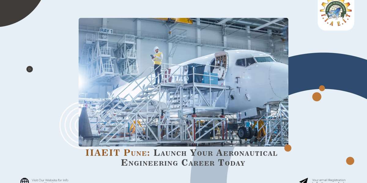 IIAEIT Pune: Launch Your Aeronautical Engineering Career Today