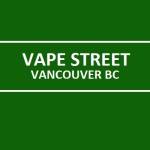 Vape Street Vancouver BC