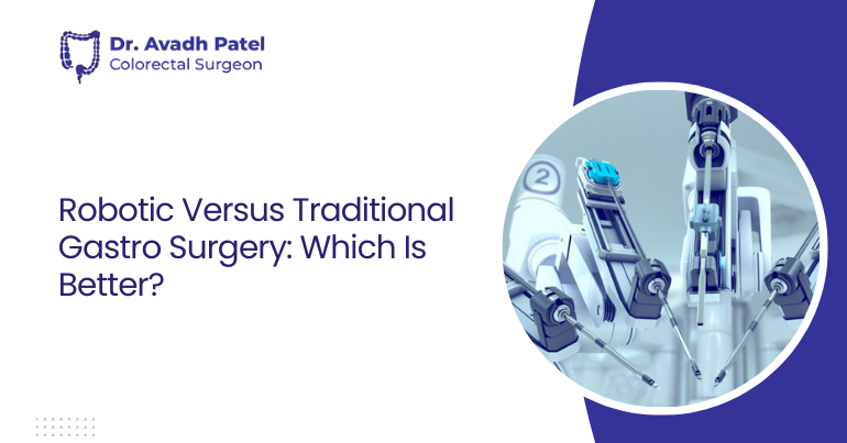 Robotic vs. Traditional Gastro Surgery: Pros, Cons & Comparison