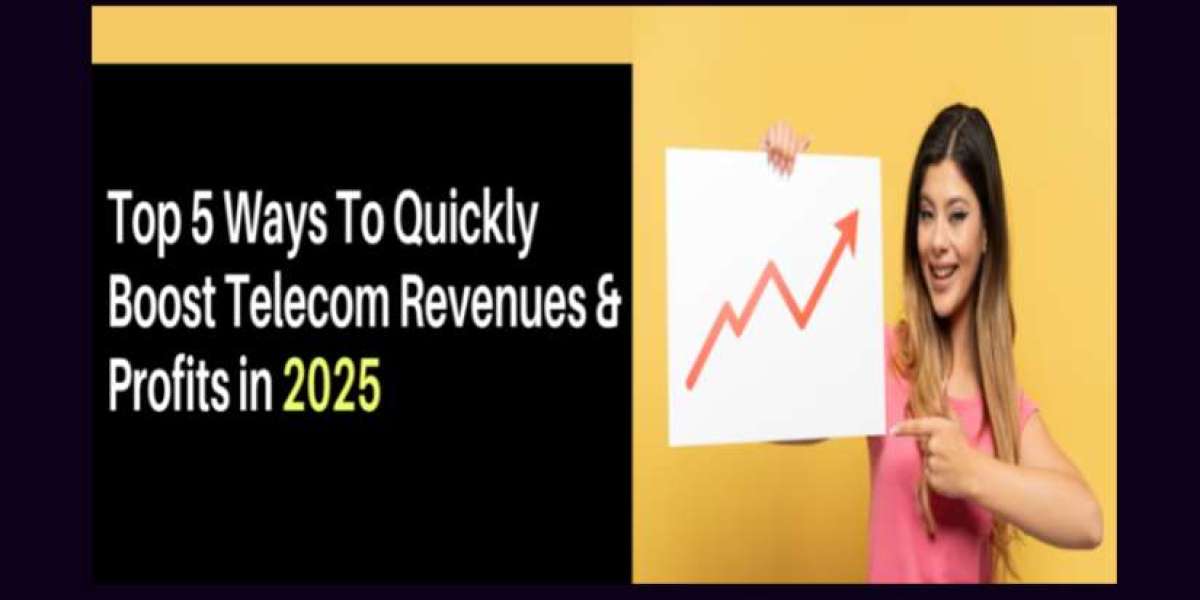 Top 5 Ways To Quickly Boost Telecom Revenues & Profits in 2025