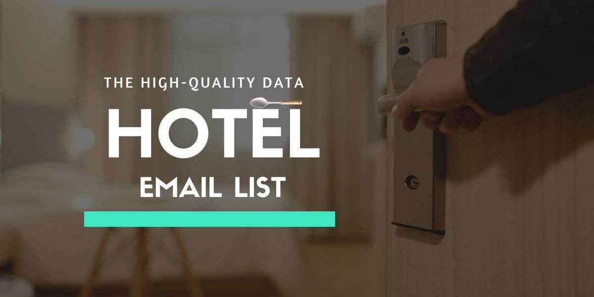 The Accent of a Hotel Email List for Business Success