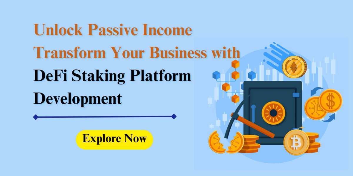 Unlock Passive Income: Transform Your Business with DeFi Staking Platform Development