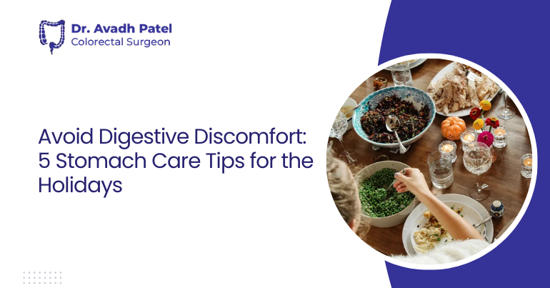 Avoid Digestive Discomfort: 5 Stomach Care Tips for Holidays