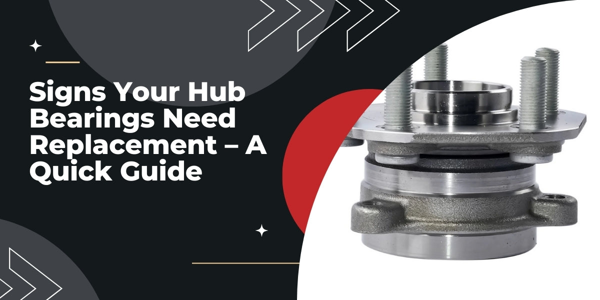 Signs Your Hub Bearings Need Replacement – A Quick Guide – Eparts