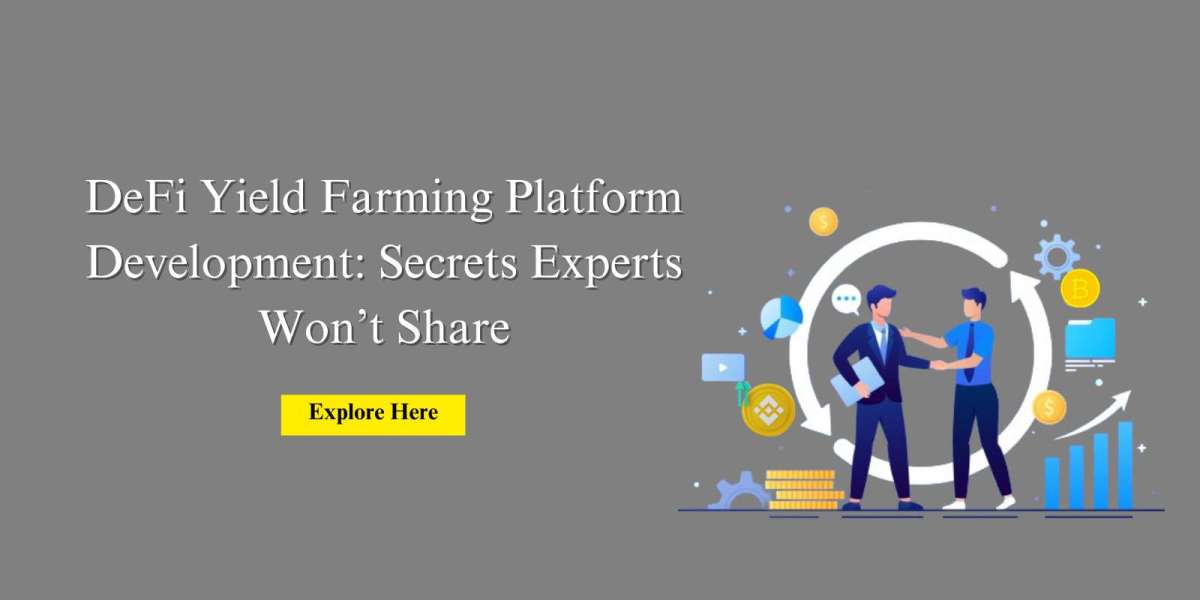 DeFi Yield Farming Platform Development: Secrets Experts Won’t Share