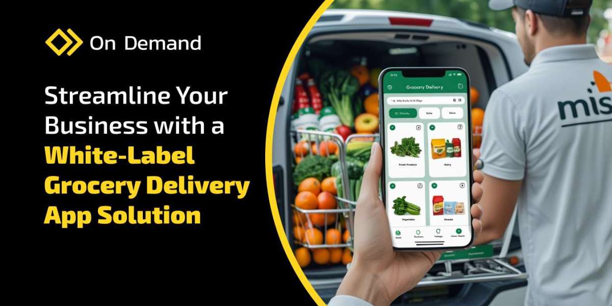 The Ultimate Guide to White-Label Grocery Delivery App Solutions