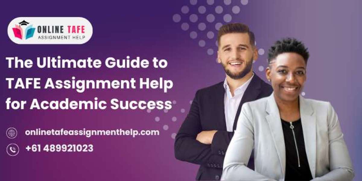 The Ultimate Guide to TAFE Assignment Help for Academic Success