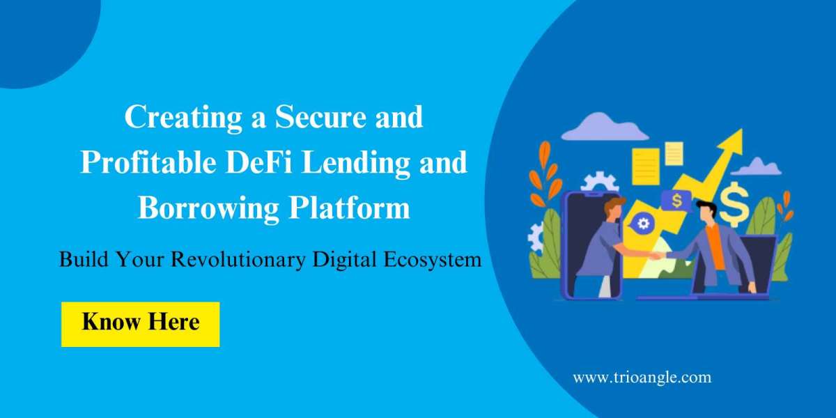 Creating a Secure and Profitable DeFi Lending and Borrowing Platform