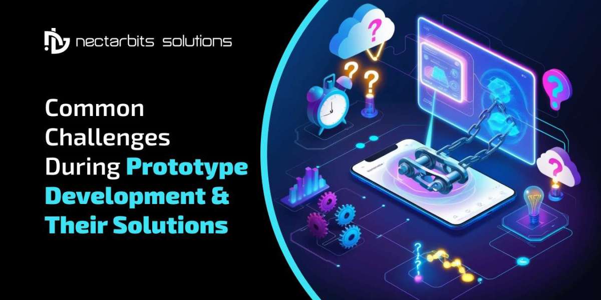 Overcoming Prototype Development Challenges & Solutions