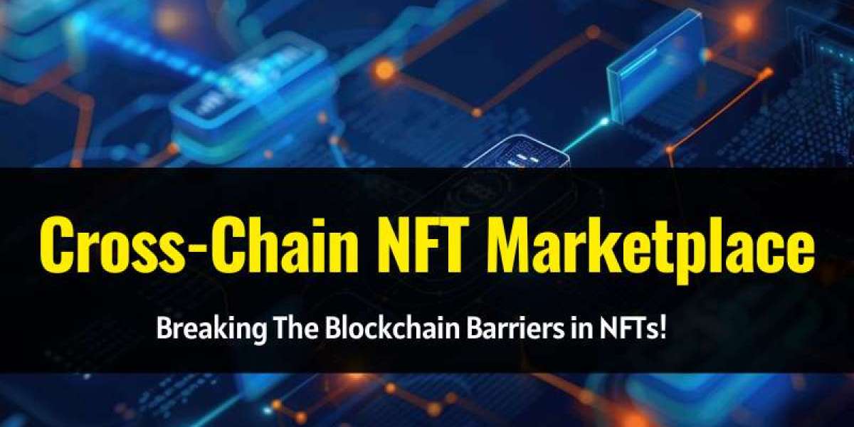 Cross-Chain NFT Marketplaces Explained for NFT Startups